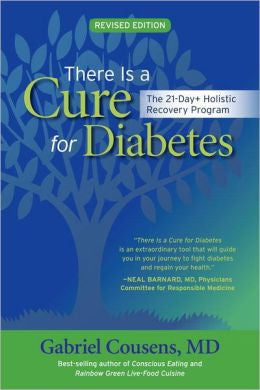 BOOK - THERE IS A CURE FOR DIABETES, Gabriel Cousens, MD.