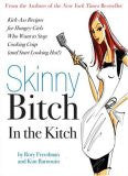 (Book) Skinny Bitch In the Kitchen